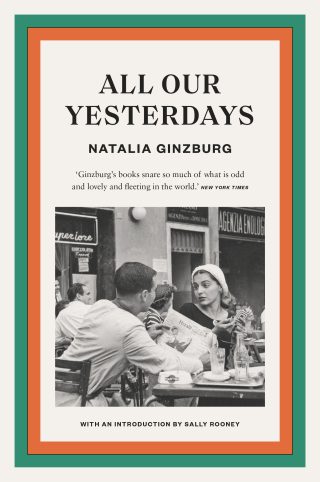 All Our Yesterdays | Natalia Ginzburg