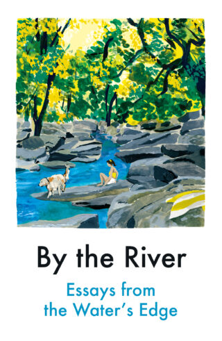 By the River | Various Contributors