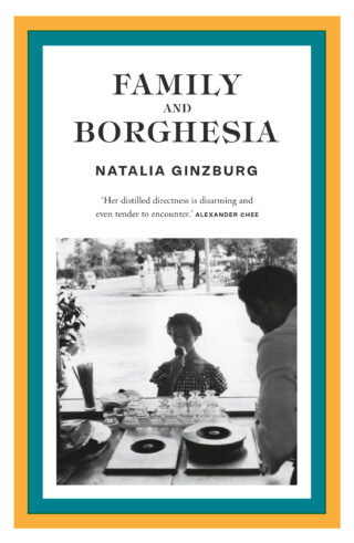 Family and Borghesia | Natalia Ginzburg